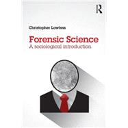 Forensic Science: A sociological introduction 9781138794115