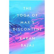 The Yoga of Max's Discontent 9781594634116