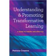 Understanding and Promoting Transformative Learning