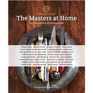 MasterChef: the Masters at Home Recipes, stories and photographs 9781472904119