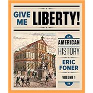 Give Me Liberty!: An American History (Fifth Full Edition) (Vol. 1) 9780393614121