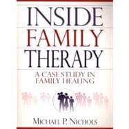 Inside Family Therapy: A Case Study in Family Healing 9780205284122