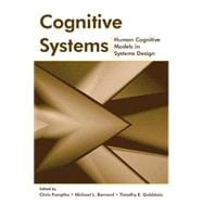 Cognitive Systems: Human Cognitive Models in Systems Design 9781138004122