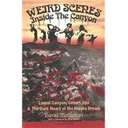 Weird Scenes Inside the Canyon 9781909394124