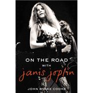 On the Road With Janis Joplin 9780425274125