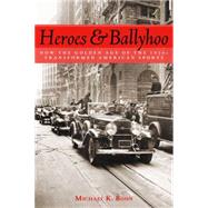 Heroes & Ballyhoo 9781597974127