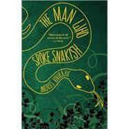The Man Who Spoke Snakish 9780802124128