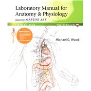 Laboratory Manual for Anatomy & Physiology featuring Martini Art, Pig Version 9780321804129
