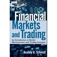 Financial Markets and Trading : An Introduction to Market Microstructure and Trading Strategies 9780470924129