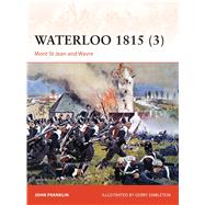 Waterloo 1815 (3) Mont St Jean and Wavre 9781472804129