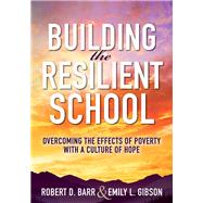 Building the Resilient School 9781947604131