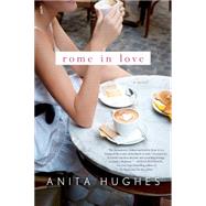 Rome in Love A Novel 9781250064134