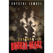 The Product of a Broken Heart 9781532074134