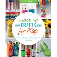 Mason Jar Crafts for Kids 9781632204134