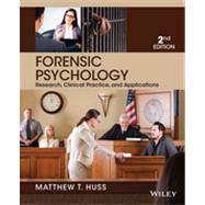 Forensic Psychology: Research, Clinical Practice, and Applications 9781118554135