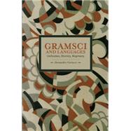 Gramsci and Languages: Unification, Diversity, Hegemony 9781608464135