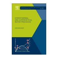 Hydrothermal and Supercritical Water Processes 9780444594136