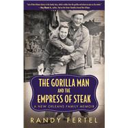 The Gorilla Man and the Empress of Steak 9781496804136