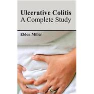 Ulcerative Colitis: A Complete Study
