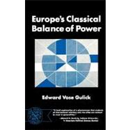 Europe's Classical Balance of Power 9780393004137