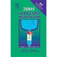 Intravenous Medications 2005 : A Handbook for Nurses and Allied Health Professionals 9780323024143