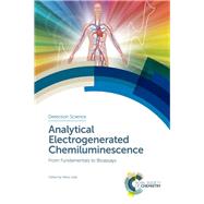 Analytical Electrogenerated Chemiluminescence 9781788014144
