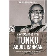 Conversations With Tunku Abdul Rahman 1982-1984 9789814634144