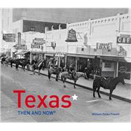 Texas Then and Now 9781910904145