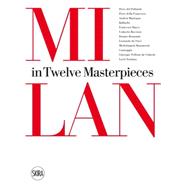 Milan: Ten Masterpieces 9788857224145