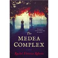 The Medea Complex 9780451474148