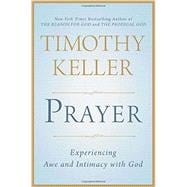 Prayer Experiencing Awe and Intimacy with God 9780525954149
