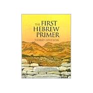First Hebrew Primer : The Adult Beginner's Path to Biblical 