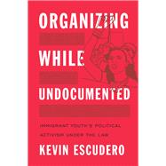Organizing While Undocumented