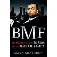 BMF The Rise and Fall of Big Meech and the Black Mafia Family 9780312674151