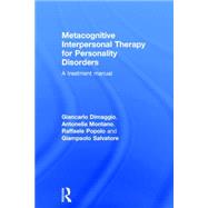 Metacognitive Interpersonal Therapy for Personality Disorders: A treatment manual 9781138024151