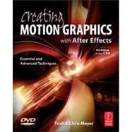 Creating Motion Graphics with after Effects : Essential and Advanced Techniques 9780240814155