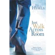 Just Walk Across the Room 9780310494157