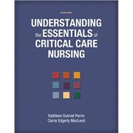Understanding the Essentials of Critical Care Nursing 9780132724159