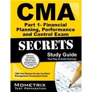CMA Part 1 - Financial Planning, Performance and Control Exam Secrets Study Guide : CMA Test Review for the Certified Management Accountant Exam 9781609714161