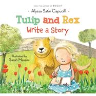 Tulip and Rex Write a Story 9780062094162