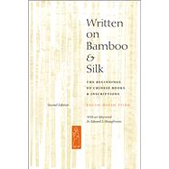 Written on Bamboo and Silk : The Beginnings of Chinese Books and Inscriptions 9780226814162