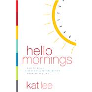 Hello Mornings 9780718094171