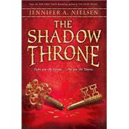 The Shadow Throne Book 3 of The Ascendance Trilogy 9780545284172