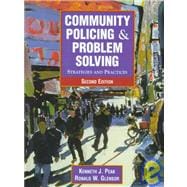 Community Policing and Problem Solving : Strategies and Practices