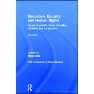 Education, Equality and Human Rights: Issues of gender, 'race', sexuality, disability and social class 9780415584173