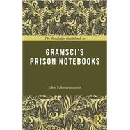 The Routledge Guidebook to GramsciÆs Prison Notebooks 9780415714174