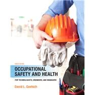 Occupational Safety and Health for Technologists, Engineers, and Managers 9780133484175