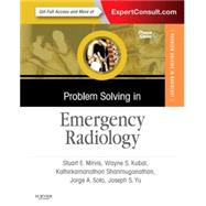 Problem Solving in Emergency Radiology: Expert Consult 9781455754175