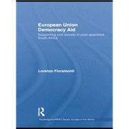European Union Democracy Aid: Supporting civil society in post-apartheid South Africa 9781138874176