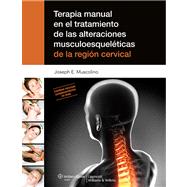 Terapia manual en el tratamiento de las alteraciones musculoesqueléticas de la región cervical 9788415684176